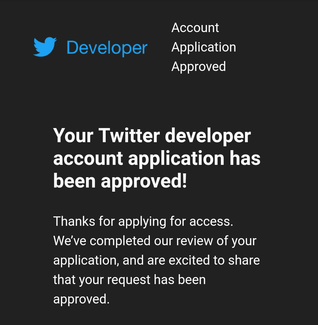 Your Twitter developer account application has been approved!